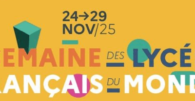 Semaine des Lycées Français du Monde 2025