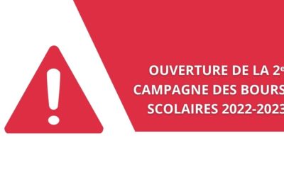 OUVERTURE DE LA 2ᵉ CAMPAGNE DES BOURSES SCOLAIRES 2022-2023