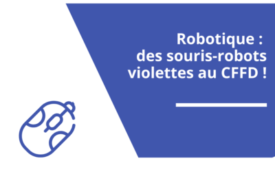 Robotique : des souris-robots violettes au CFFD !
